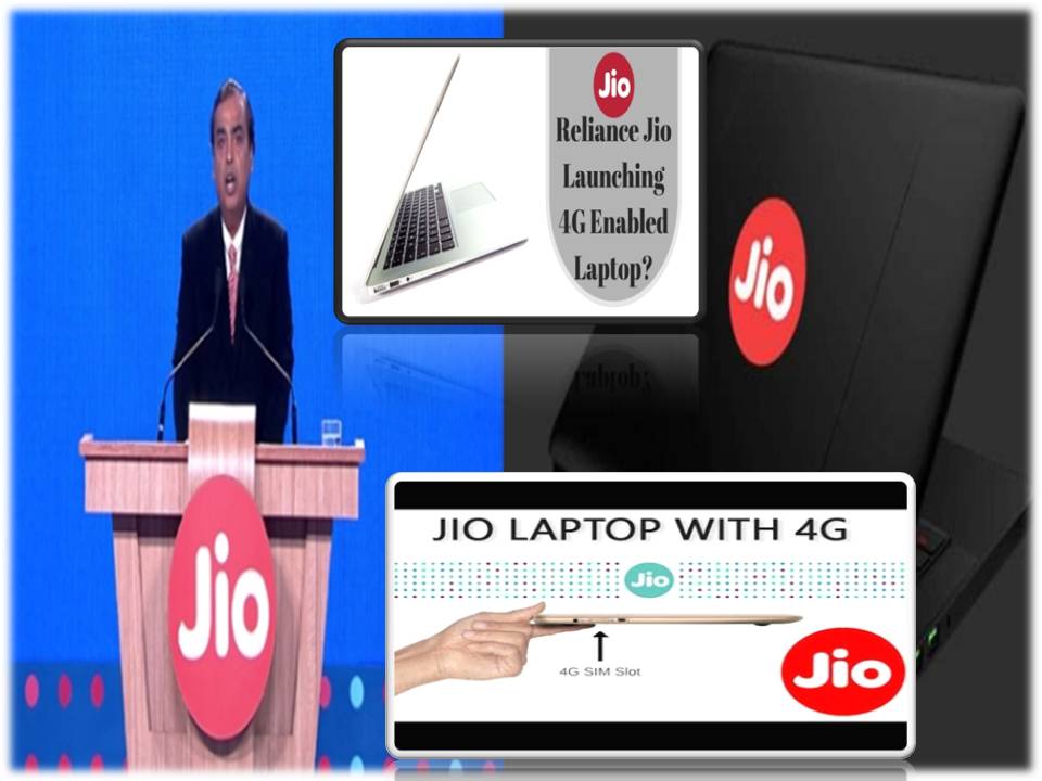 ஜியோ நிறுவனம் 4ஜி சிம் வசதி கொண்ட லேப்டாப்களை வழங்கப் போகுது?