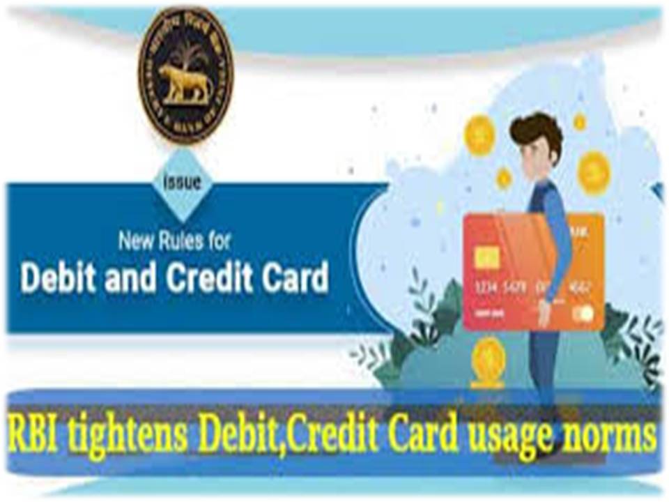 டெபிட் & கிரெடிட் கார்டுகளுக்கு புதிய சேவைகள் – ஆர் பி ஐ அறிவிப்பு!