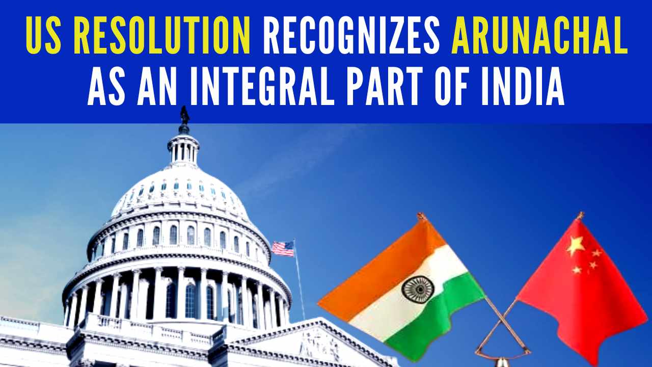 இந்தியாவின் ஒருங்கிணைந்த பகுதியே அருணாச்சல பிரதேசம்: அமெரிக்கா ஒப்புதல்!