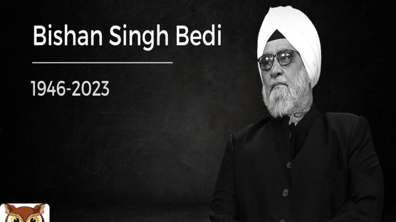 இந்திய கிரிக்கெட் அணியின் முன்னாள் சுழற்பந்துவீச்சாளர் பிஷன் சிங் பேடி (77) காலமானார்