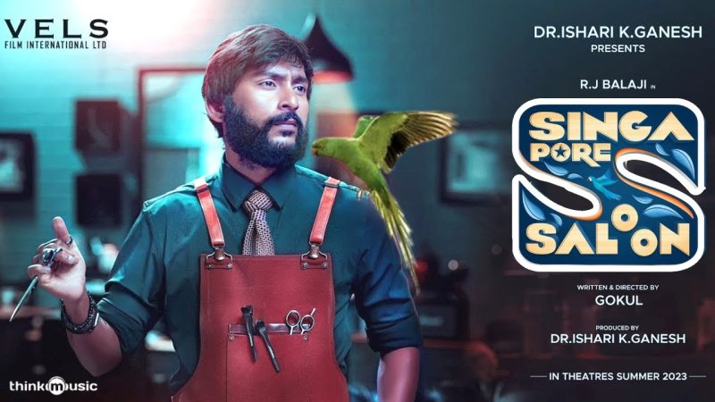 என் புரொடக்‌ஷனில் ஹெவி பட்ஜெட் இந்த `சிங்கப்பூர் சலூன்`தான்- ஐசரி கணேஷ்!