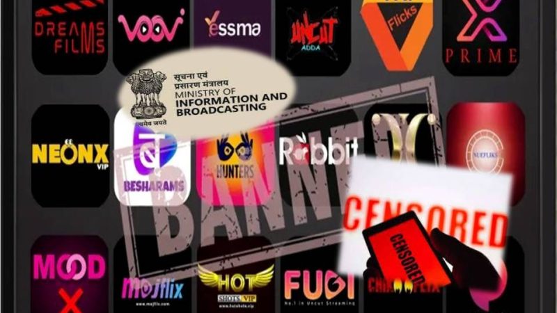ஆபாசம் : 18 ஓடிடி & சில ஆப்ஸ் மற்றும் இணையதளங்களை முடக்கியது மத்திய அரசு!