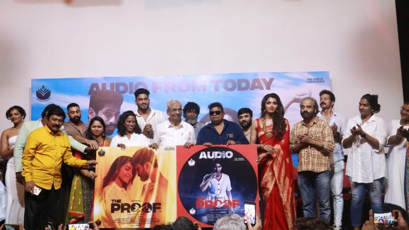 தி ப்ரூஃப் (THE PROOF) பட இசை வெளியீட்டு விழாத் துளிகள்!