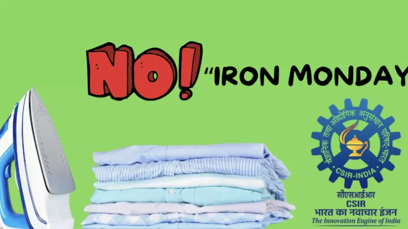 திங்கட்கிழமைகளில் அயர்ன் செய்யப்பட்ட ஆடை வேண்டாம்!- டெல்லியில் புது அலை!