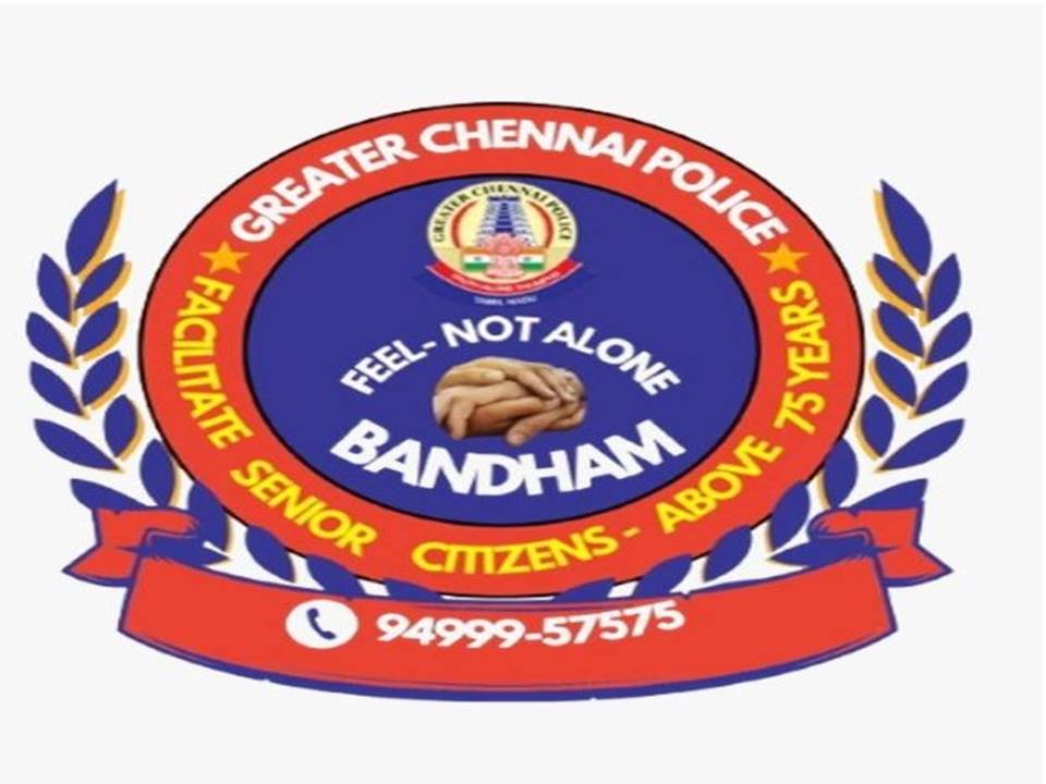 மூத்த குடிமக்களுக்கு உதவ சென்னை காவல் துறையின் ‘‘பந்தம் சேவை”!