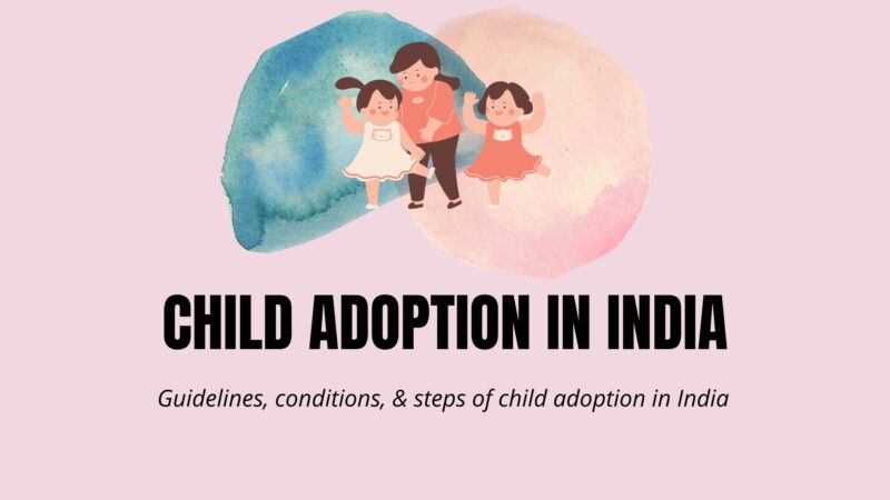 திருமணம் ஆகாத தனிநபர்களும் இனி தத்தெடுக்கலாம் -புதிய வழிகாட்டுதல் வெளியீடு!