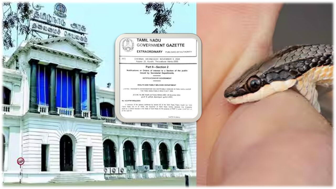 பாம்புக் கடி ‘அறிவிக்கை செய்ய வேண்டிய நோய்’ – தமிழக அரசு!