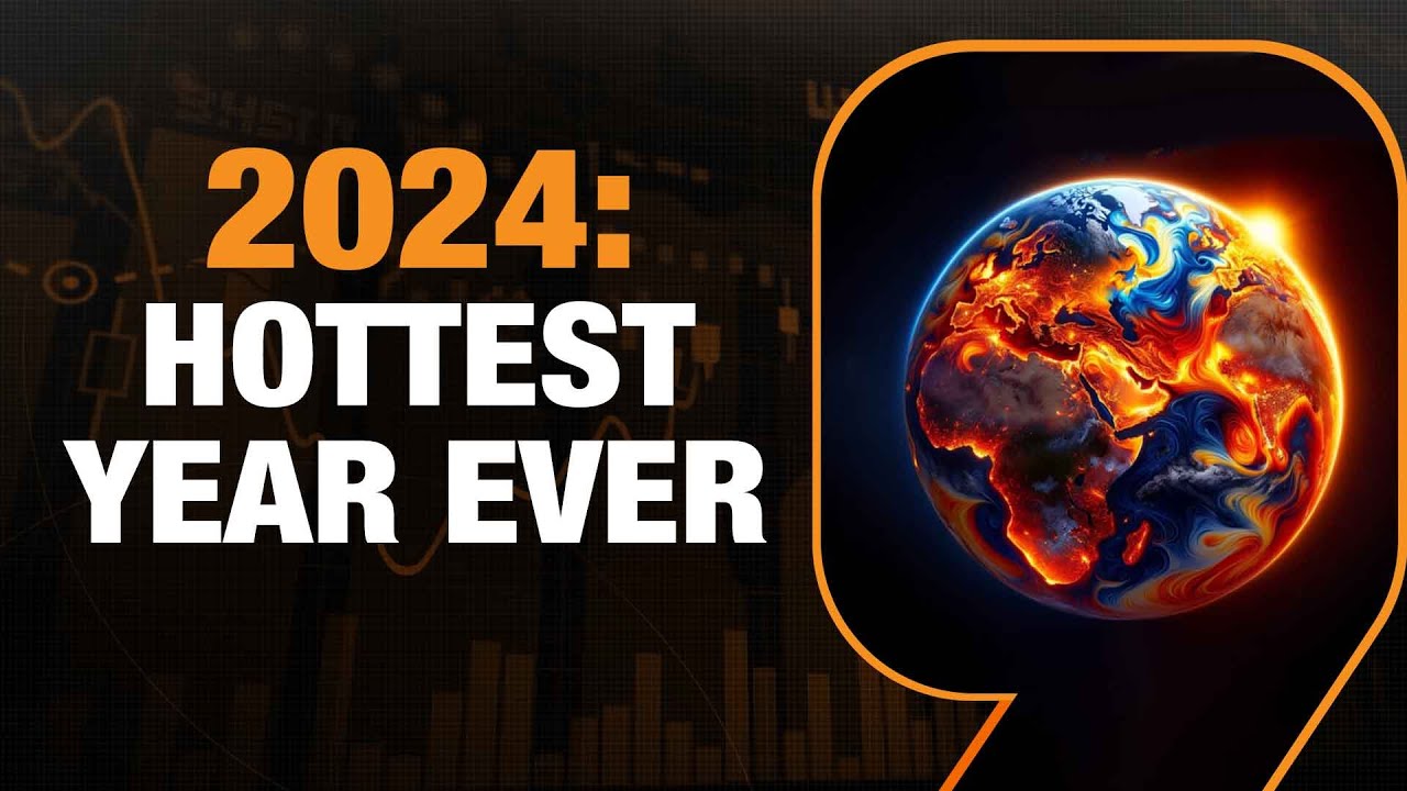 வெந்து கொதித்தது பூமி -உலகின் மிக வெப்பமான ஆண்டு 2024!
