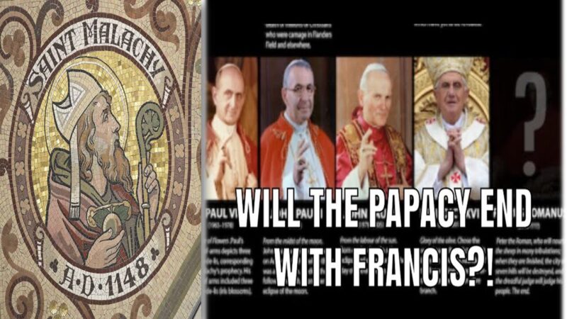 புனித மலாக்கியின் போப்பாண்டவரின் கணிப்புகளும், பயமும்!