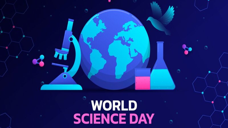 🙏 உலக அறிவியல் தினம்  – அமைதி மற்றும் வளர்ச்சிக்கான சிறப்புக் கட்டுரை!