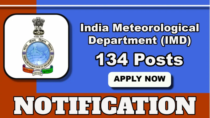 இந்திய வானிலை மையத்தில் 134 திட்ட அதிகாரி பணியிட வாய்ப்பு!