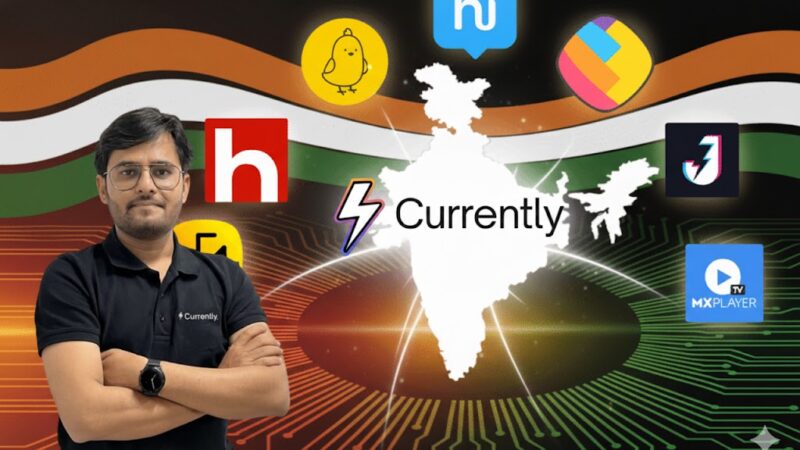 நிகழ்நேரச் சமூக வலையமைப்பில் இந்தியா முன்னிலை – ‘Currently’ செயலியின் மாபெரும் வெற்றி!