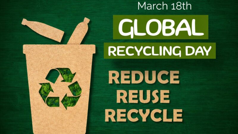 குப்பையல்ல பொக்கிஷம்:உலக மறுசுழற்சி தினம்–ஒரு விழிப்புணர்வுப் பார்வை!