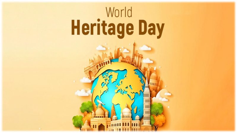 காலத்தின் கால்தடங்களைச் சுமந்து நிற்கும் உலக பாரம்பரிய தினம்!