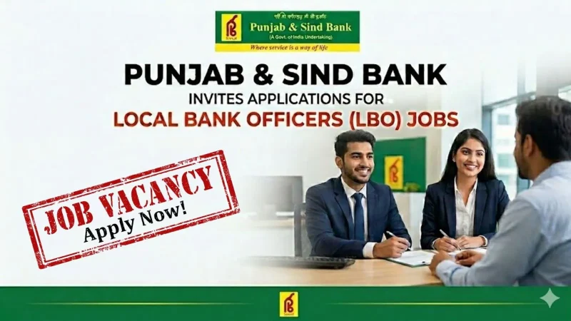 பஞ்சாப் & சிண்ட் வங்கியில் அதிகாரி பணி: தமிழகத்தில் 65 இடங்கள் – முழு விவரம்!