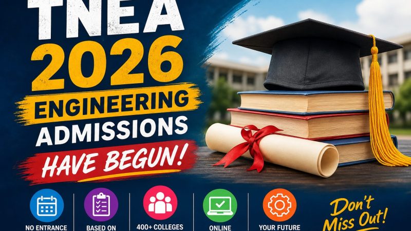 TNEA 2026:பொறியியல் மாணவர்களுக்கான சேர்க்கை தொடங்கிடுச்சு!