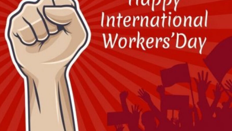 மே தினம்: உழைப்பாளர்களின் உரிமைக்கான உலகளாவிய கொண்டாட்டம்!