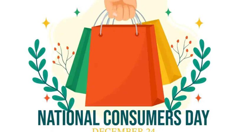 தேசிய நுகர்வோர் தினமின்று:விழிப்புணர்வே நுகர்வோரின் கவசம்!
